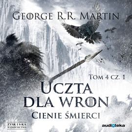 Uczta dla wron. Cienie śmierci audiobook